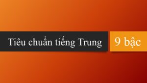 Tiêu chuẩn tiếng Trung 9 bậc